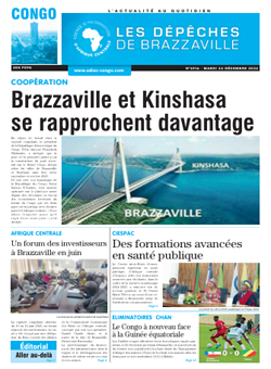 Les Dépêches de Brazzaville : Édition brazzaville du 24 décembre 2024